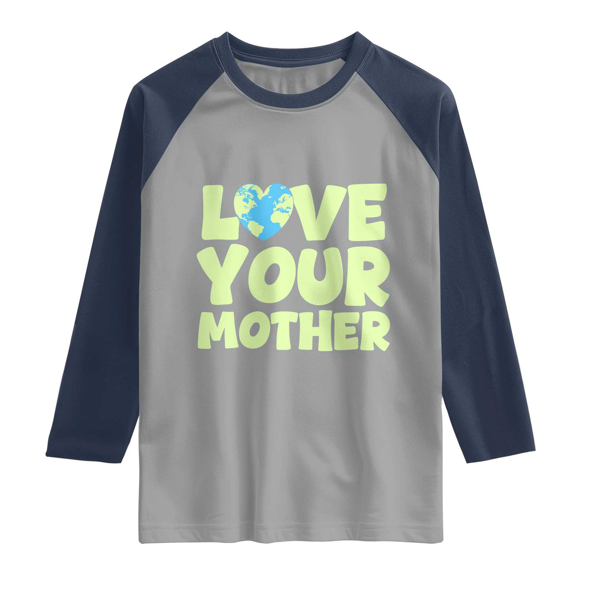 Love Your Mother Earth Day Raglan Shirt Nature Lover Gift
