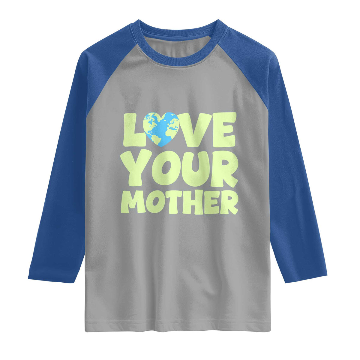 Love Your Mother Earth Day Raglan Shirt Nature Lover Gift