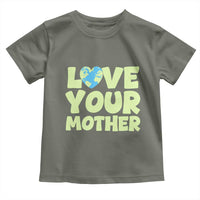 Love Your Mother Earth Day Toddler T Shirt Nature Lover Gift