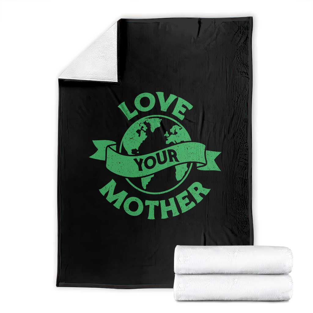 Love Your Mother Earth Day Throw Blanket Protect Our Planet