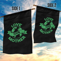 Love Your Mother Earth Day Garden Flag Protect Our Planet