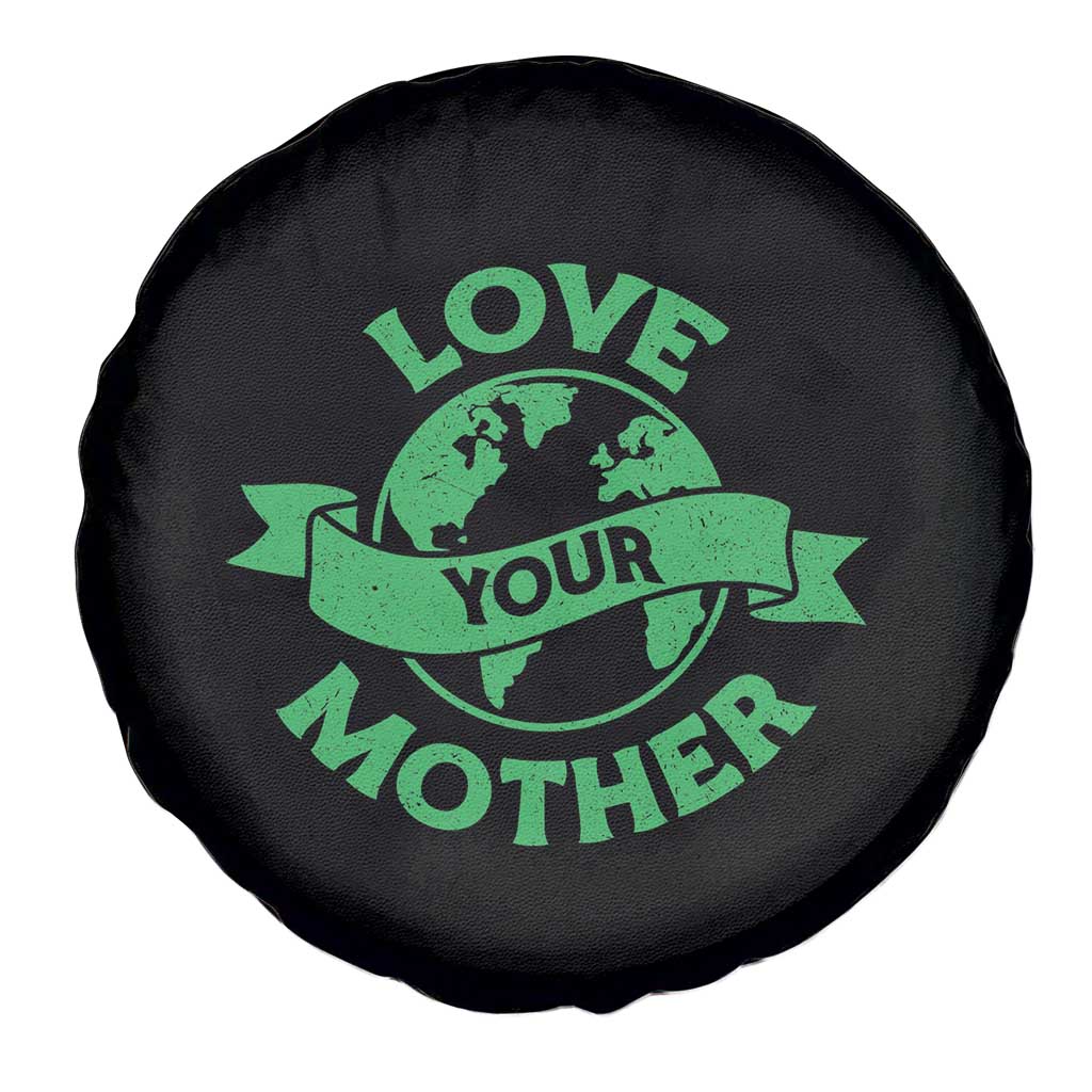 Love Your Mother Earth Day Spare Tire Cover Protect Our Planet