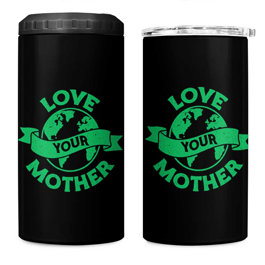 Love Your Mother Earth Day 4 in 1 Can Cooler Tumbler Protect Our Planet