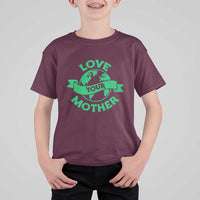 Love Your Mother Earth Day T Shirt For Kid Protect Our Planet