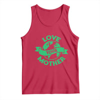 Love Your Mother Earth Day Tank Top Protect Our Planet