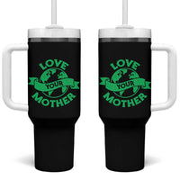 Love Your Mother Earth Day Tumbler With Handle Protect Our Planet