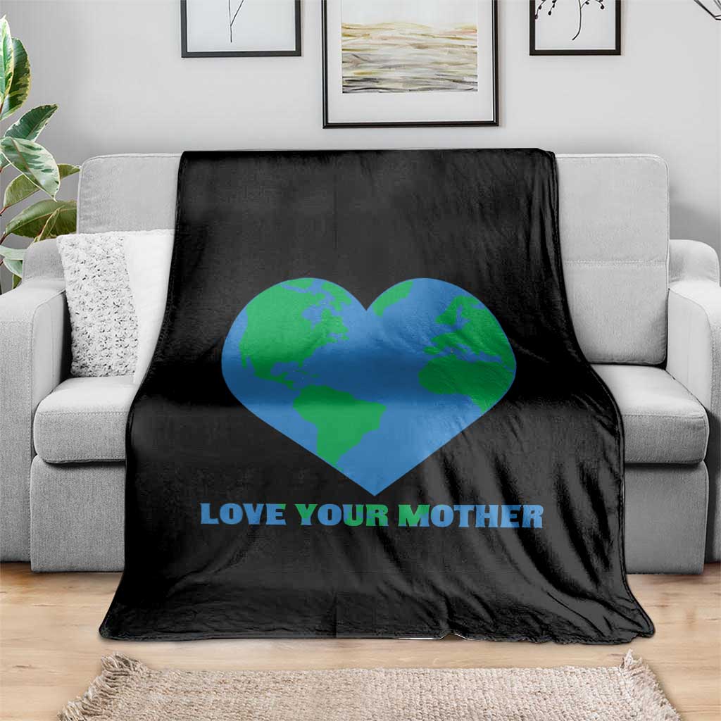 Love Your Mother Earth Day Throw Blanket Environmental Activism