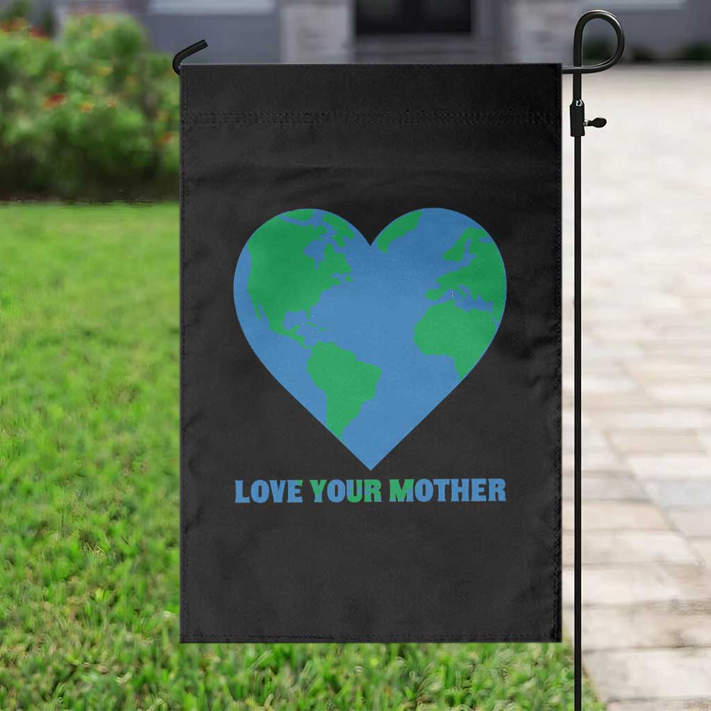 Love Your Mother Earth Day Garden Flag Environmental Activism