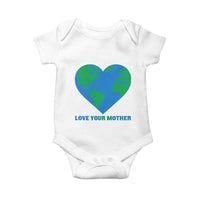 Love Your Mother Earth Day Baby Onesie Environmental Activism