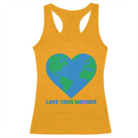 Love Your Mother Earth Day Racerback Tank Top Environmental Activism