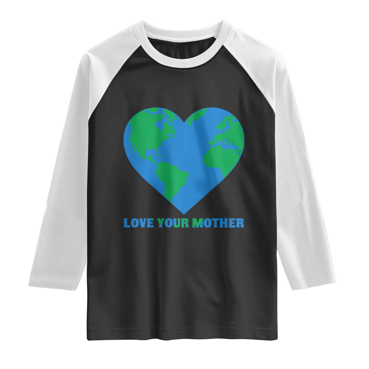 Love Your Mother Earth Day Raglan Shirt Environmental Activism