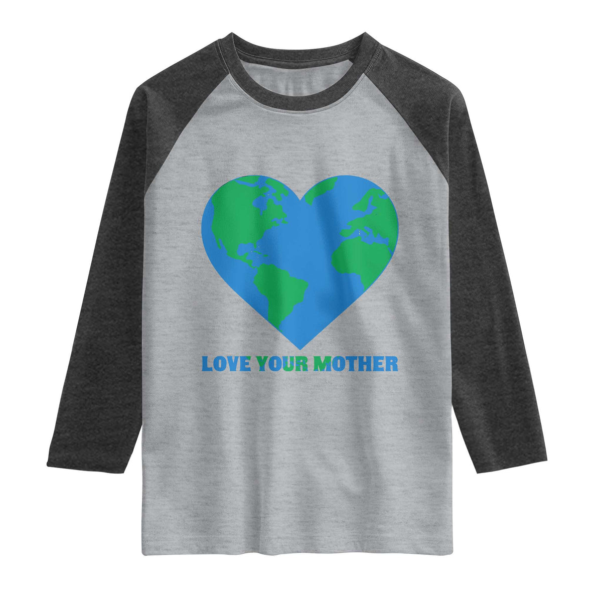 Love Your Mother Earth Day Raglan Shirt Environmental Activism