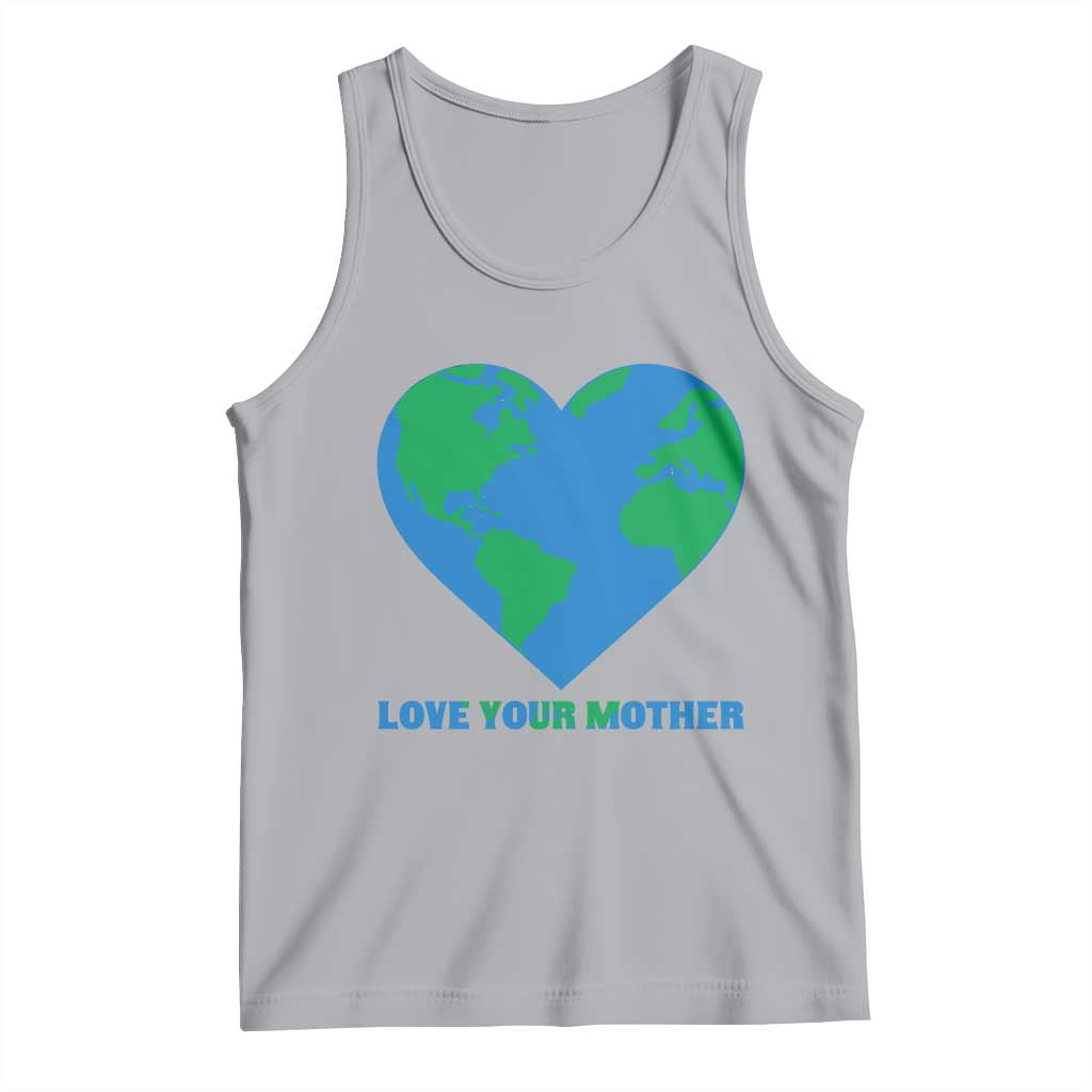 Love Your Mother Earth Day Tank Top Environmental Activism