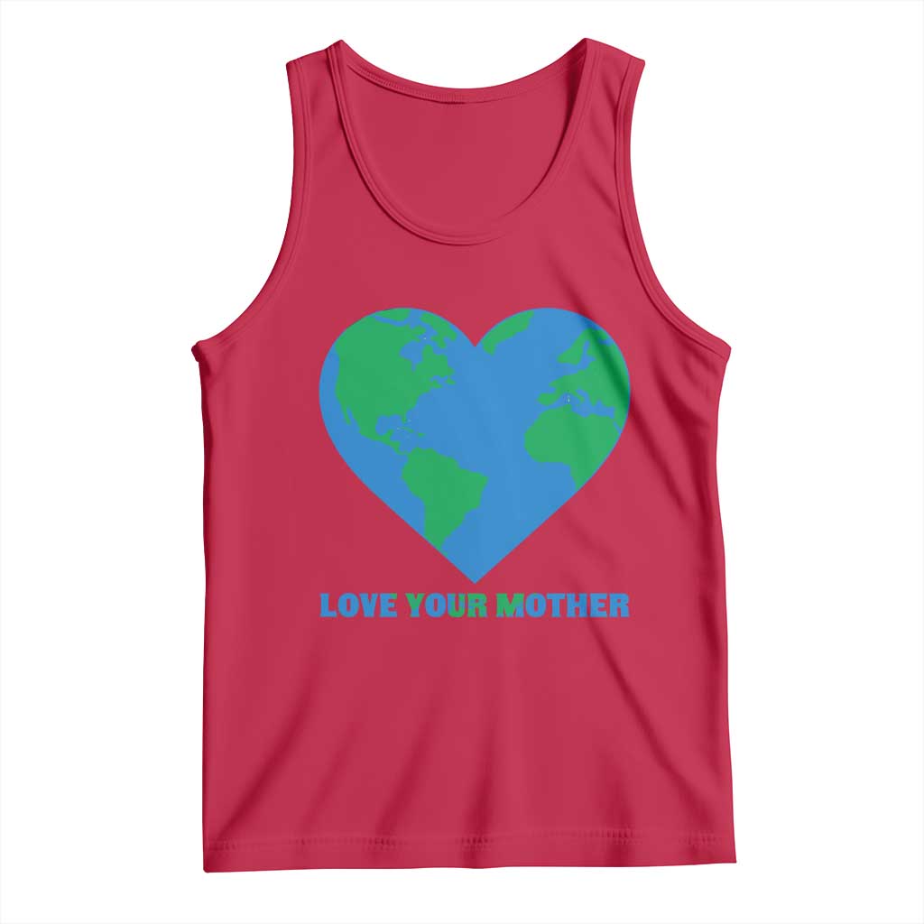 Love Your Mother Earth Day Tank Top Environmental Activism