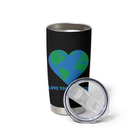 Love Your Mother Earth Day Tumbler Cup Environmental Activism