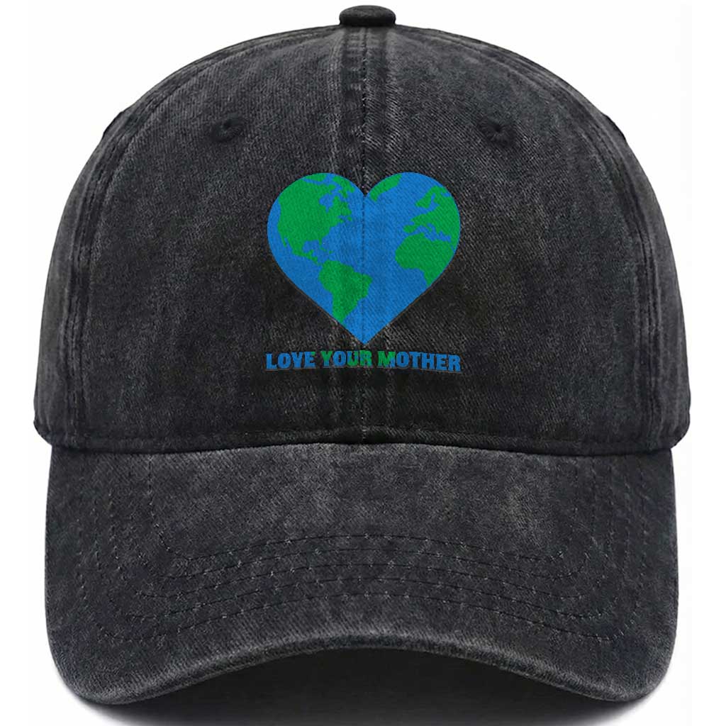 Love Your Mother Earth Day Washed Cotton Baseball Cap Environmental Activism