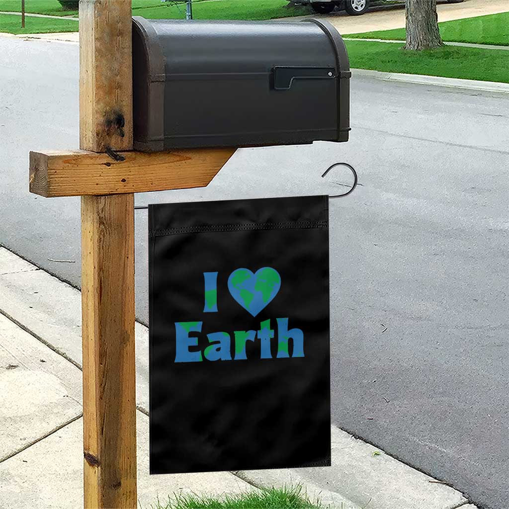 Earth Day Environmental Activism Garden Flag I Love Earth