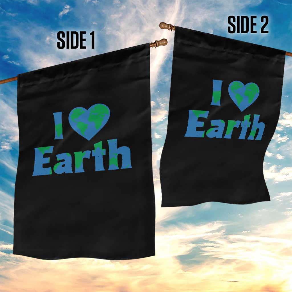 Earth Day Environmental Activism Garden Flag I Love Earth