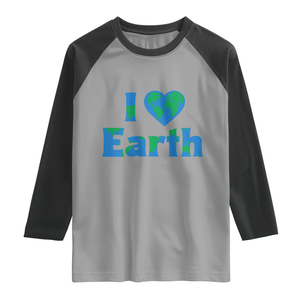 Earth Day Environmental Activism Raglan Shirt I Love Earth