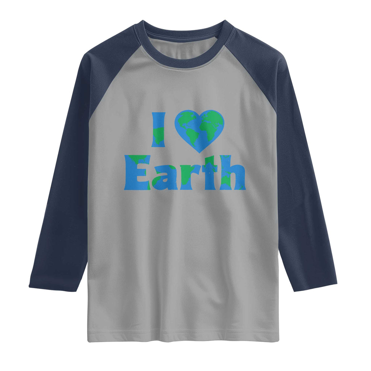 Earth Day Environmental Activism Raglan Shirt I Love Earth