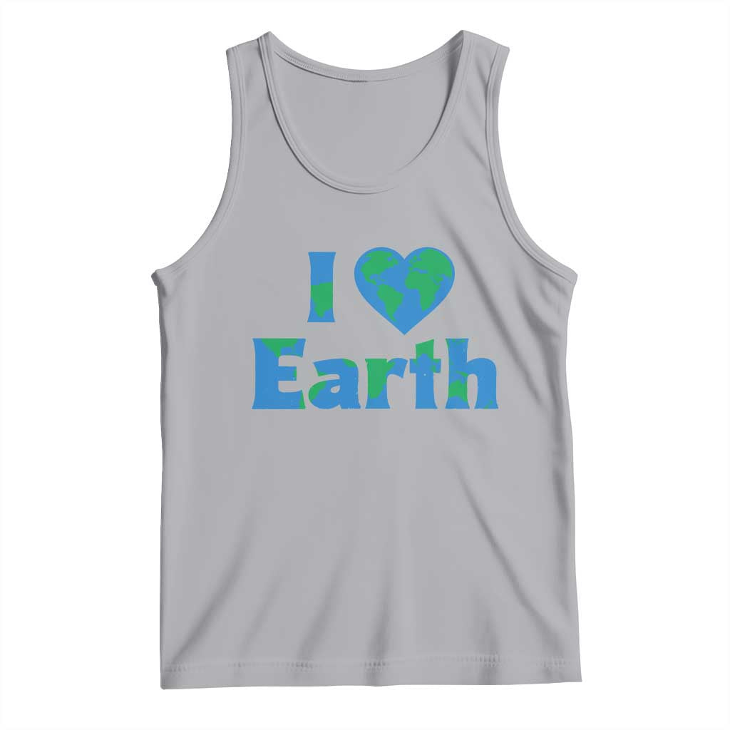 Earth Day Environmental Activism Tank Top I Love Earth