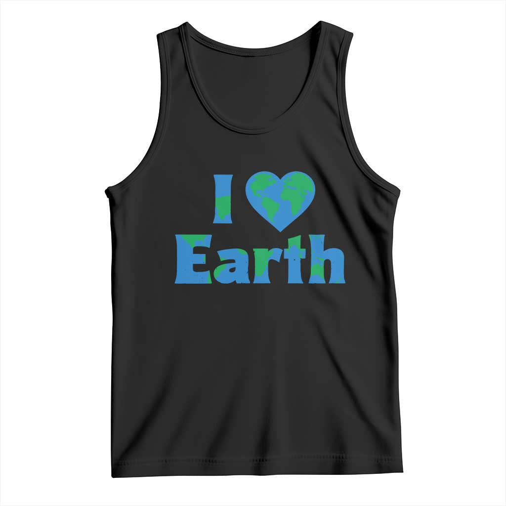 Earth Day Environmental Activism Tank Top I Love Earth