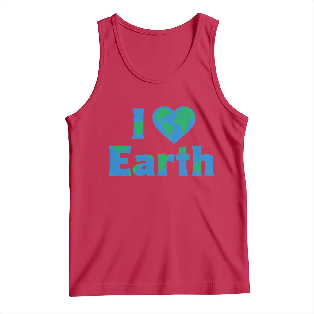 Earth Day Environmental Activism Tank Top I Love Earth