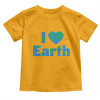 Earth Day Environmental Activism Toddler T Shirt I Love Earth
