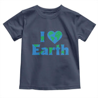 Earth Day Environmental Activism Toddler T Shirt I Love Earth