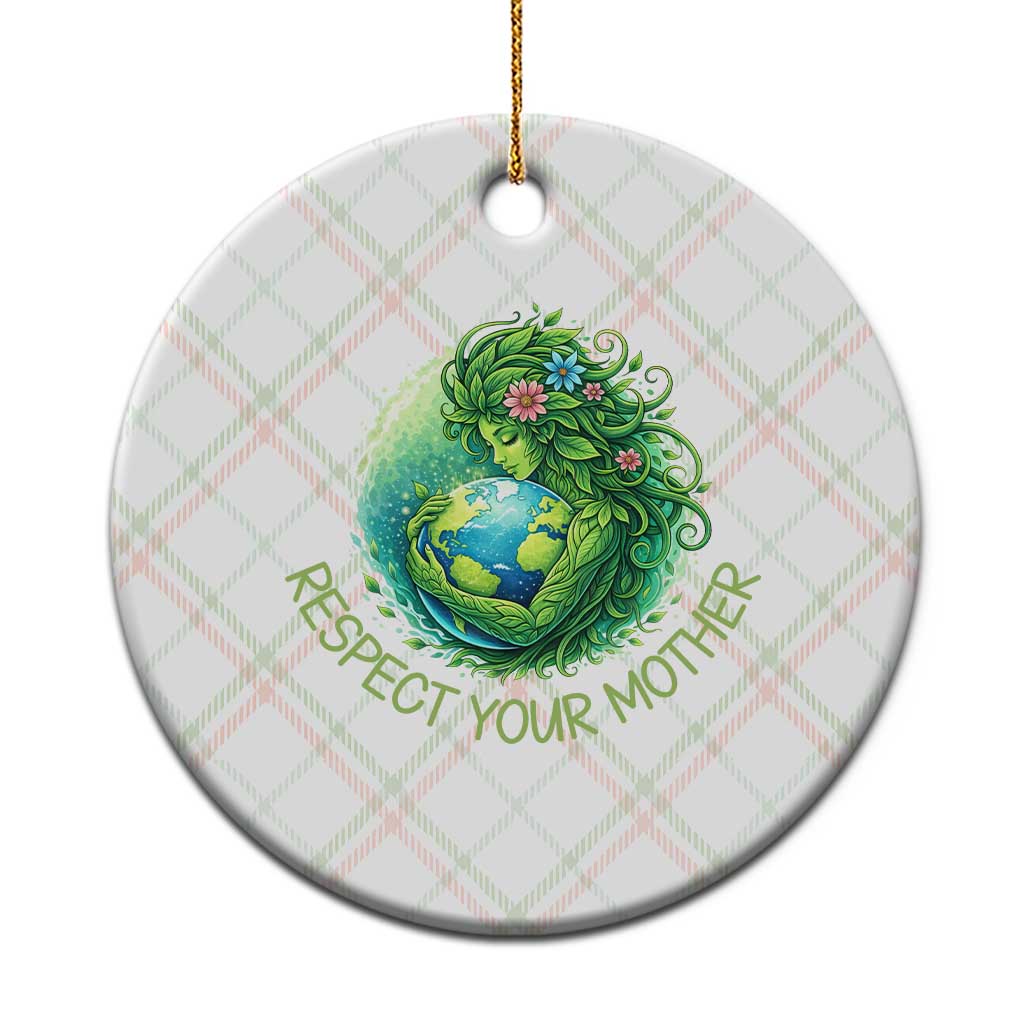 Respect Your Mother Ceramic Ornament Earth Mother Hugging Planet