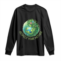 Respect Your Mother Long Sleeve Shirt Earth Mother Hugging Planet