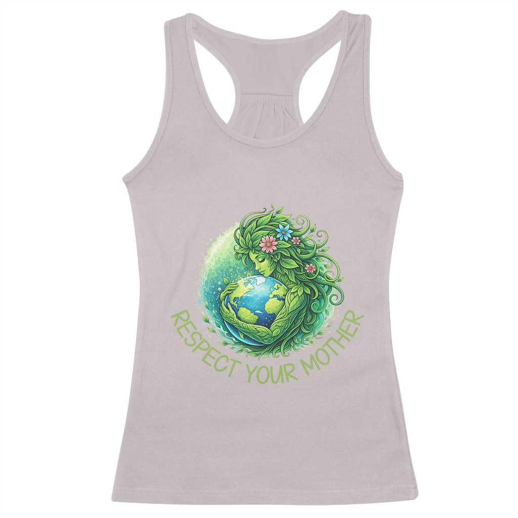 Respect Your Mother Racerback Tank Top Earth Mother Hugging Planet