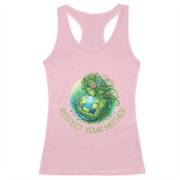 Respect Your Mother Racerback Tank Top Earth Mother Hugging Planet