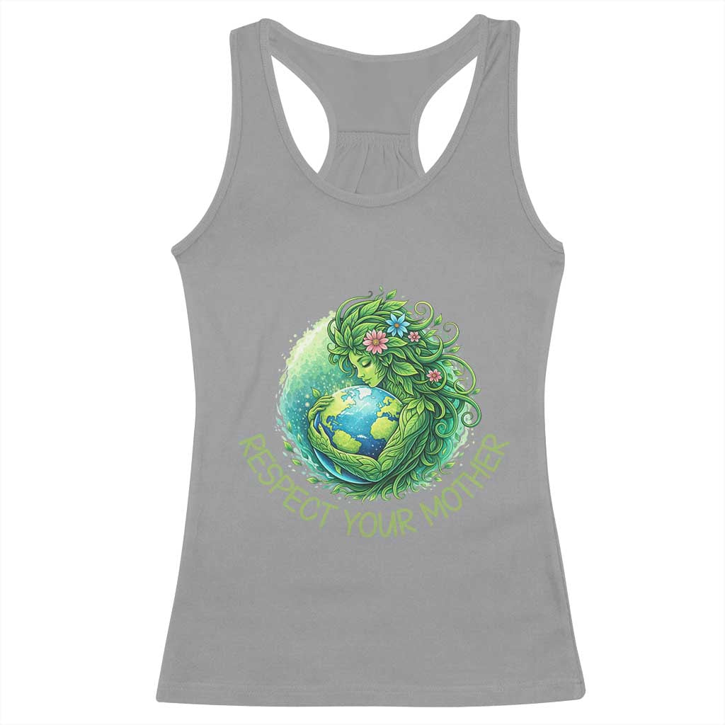Respect Your Mother Racerback Tank Top Earth Mother Hugging Planet
