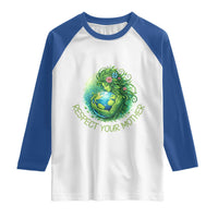 Respect Your Mother Raglan Shirt Earth Mother Hugging Planet