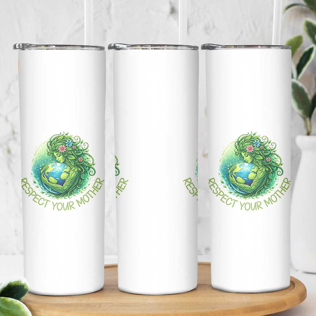 Respect Your Mother Skinny Tumbler Earth Mother Hugging Planet