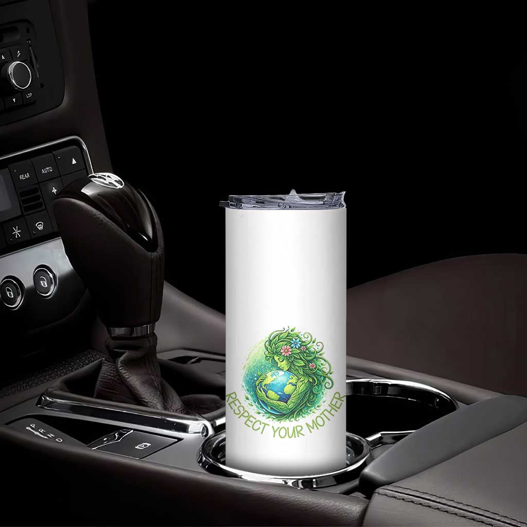 Respect Your Mother Skinny Tumbler Earth Mother Hugging Planet