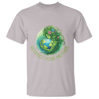 Respect Your Mother T Shirt Earth Mother Hugging Planet
