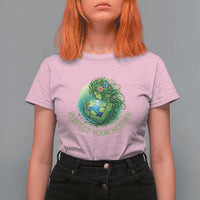 Respect Your Mother T Shirt For Women Earth Mother Hugging Planet