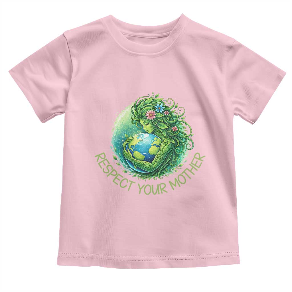 Respect Your Mother Toddler T Shirt Earth Mother Hugging Planet