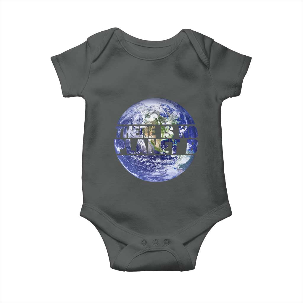 There Is No Planet B Baby Onesie Earth Day Environmental Awareness Gift