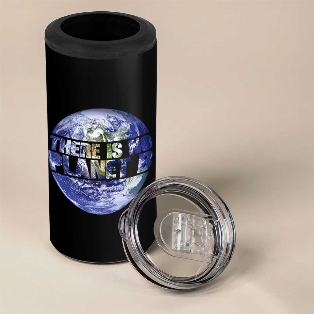 There Is No Planet B 4 in 1 Can Cooler Tumbler Earth Day Environmental Awareness Gift