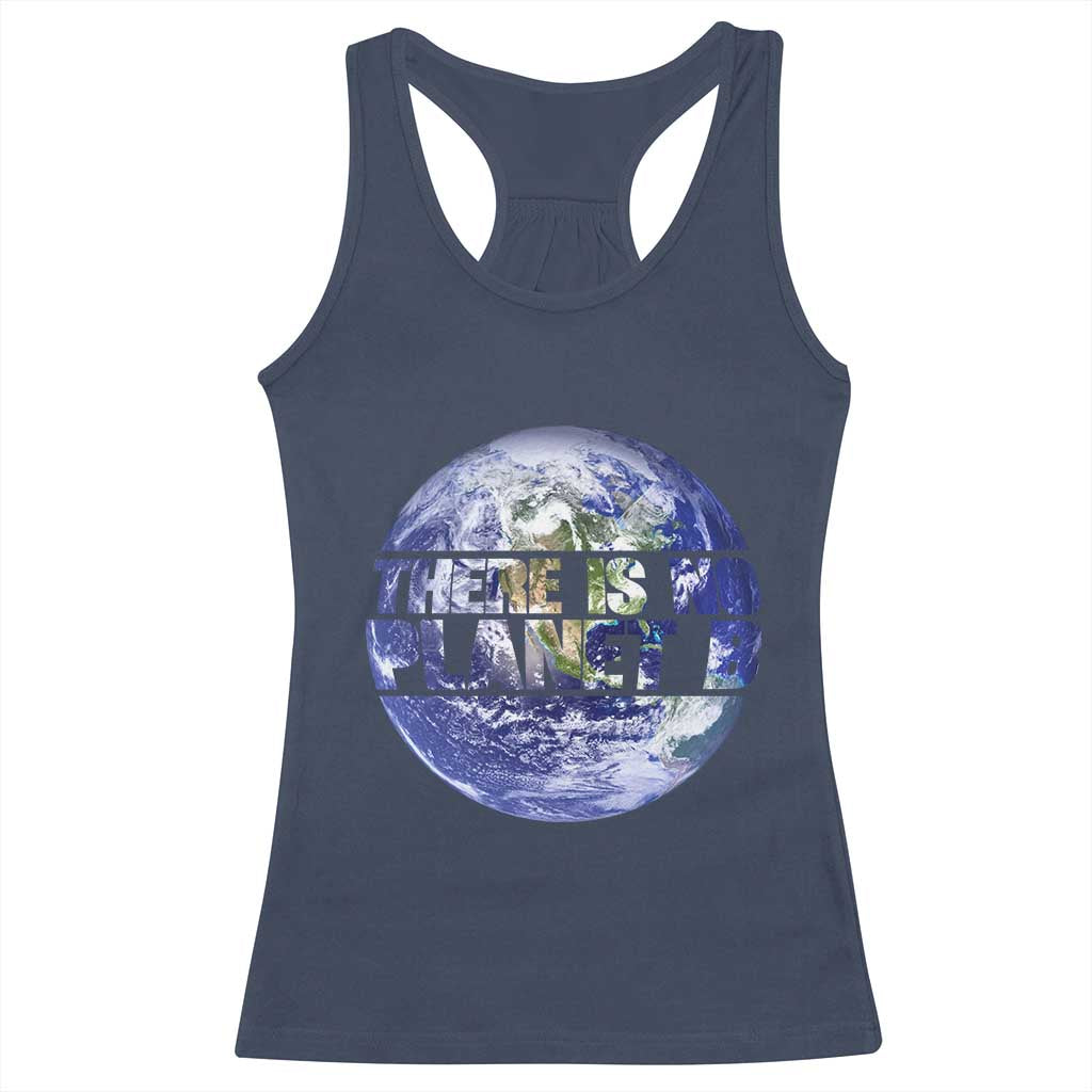 There Is No Planet B Racerback Tank Top Earth Day Environmental Awareness Gift