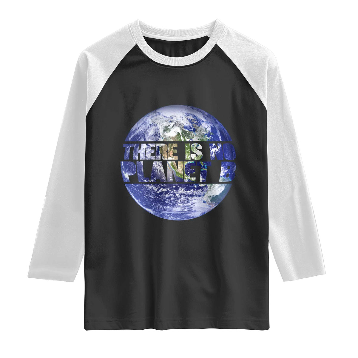 There Is No Planet B Raglan Shirt Earth Day Environmental Awareness Gift