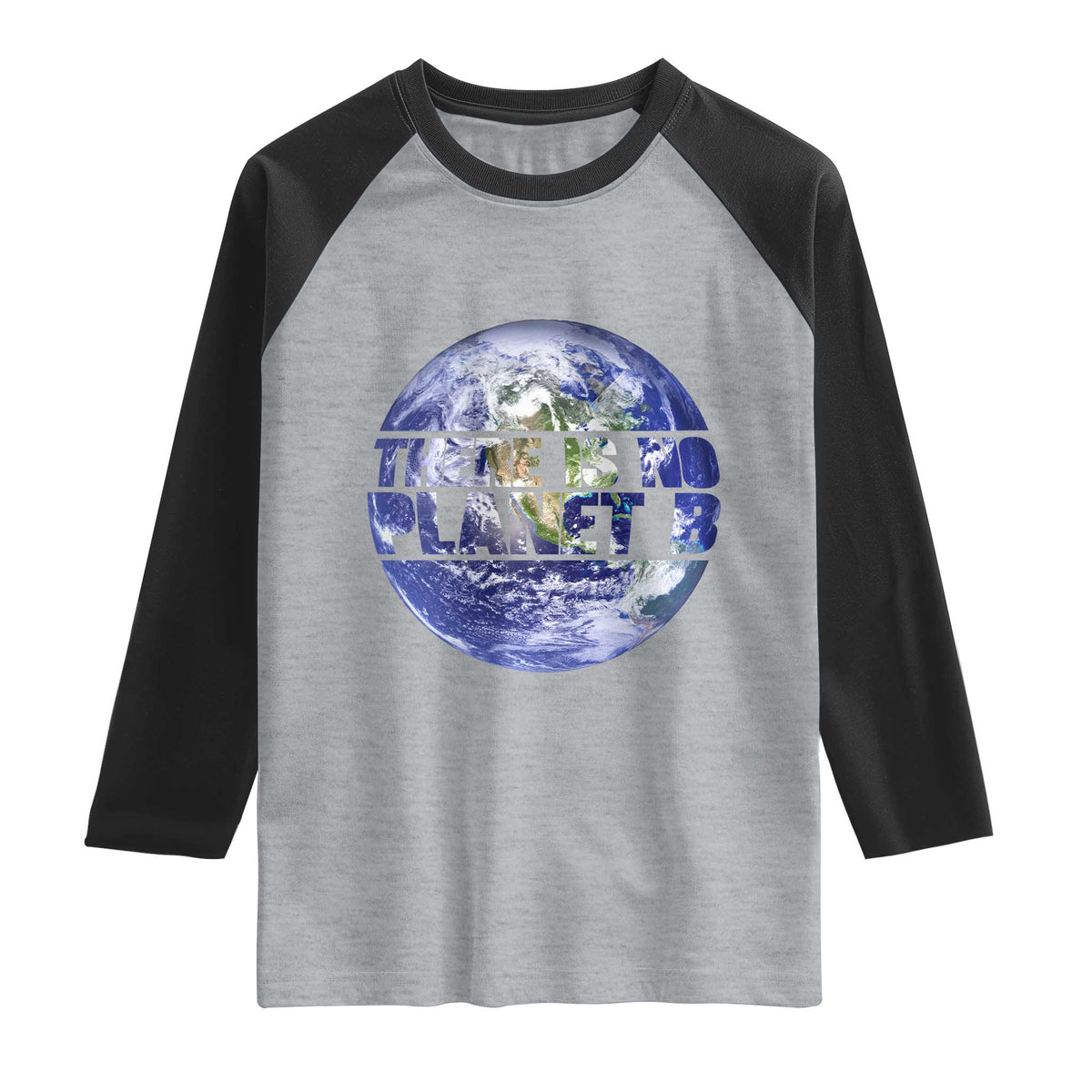 There Is No Planet B Raglan Shirt Earth Day Environmental Awareness Gift