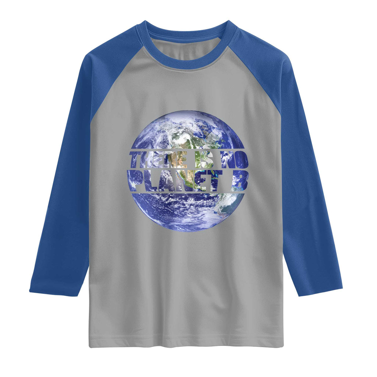 There Is No Planet B Raglan Shirt Earth Day Environmental Awareness Gift