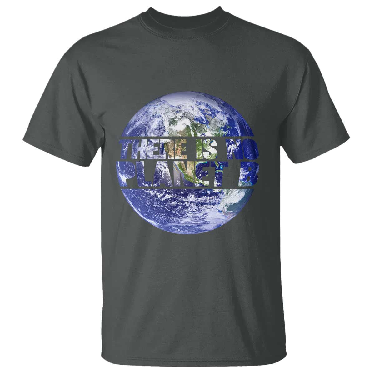There Is No Planet B T Shirt Earth Day Environmental Awareness Gift