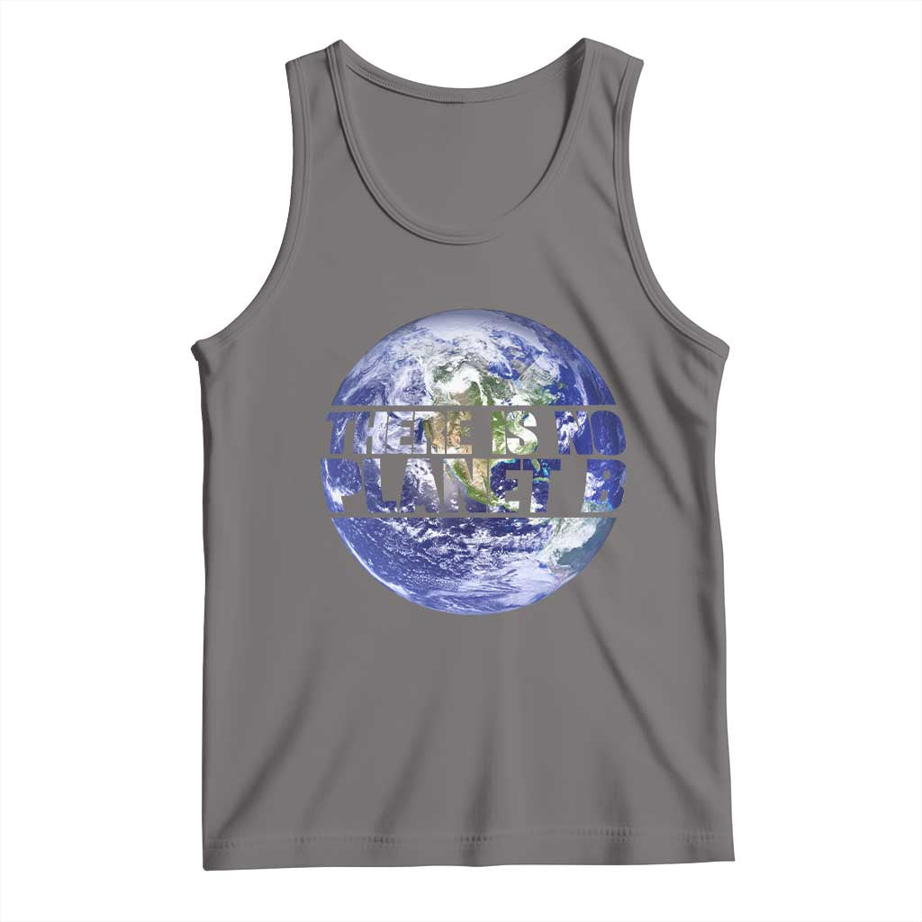 There Is No Planet B Tank Top Earth Day Environmental Awareness Gift
