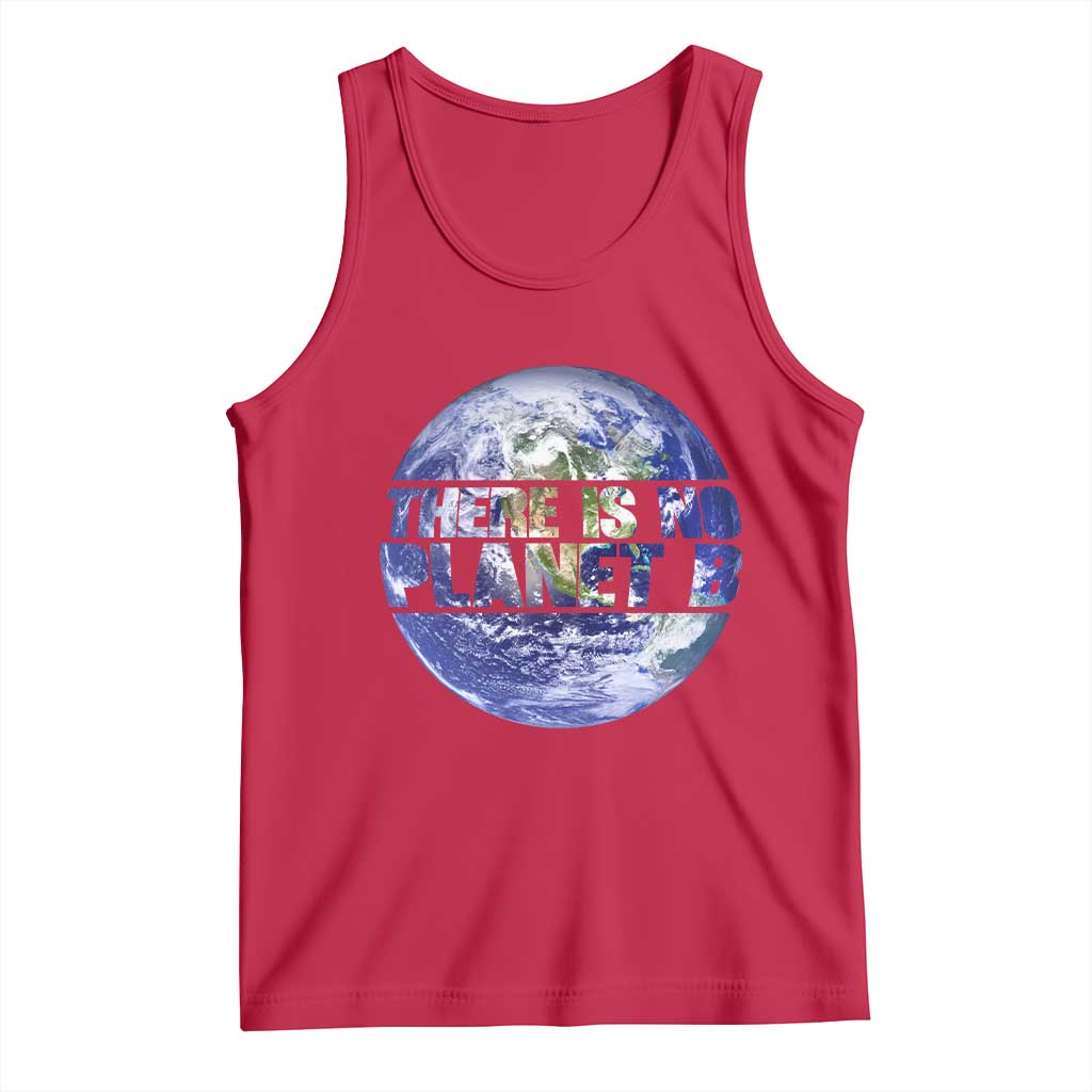 There Is No Planet B Tank Top Earth Day Environmental Awareness Gift