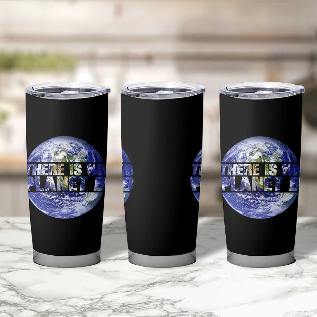 There Is No Planet B Tumbler Cup Earth Day Environmental Awareness Gift